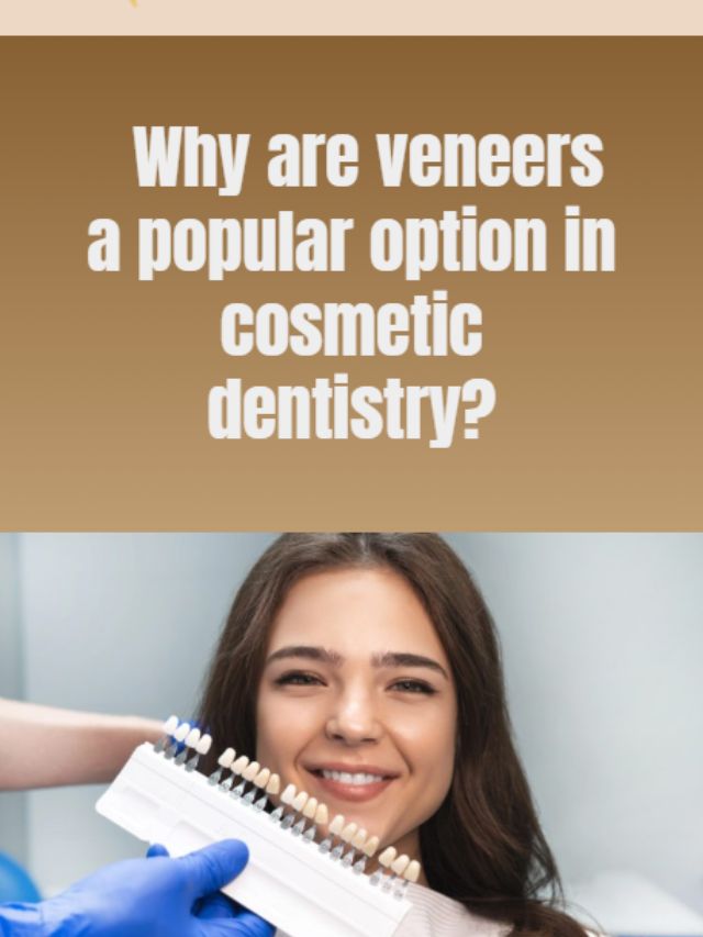 Why are veneers a popular option in cosmetic dentistry Web Story Poster